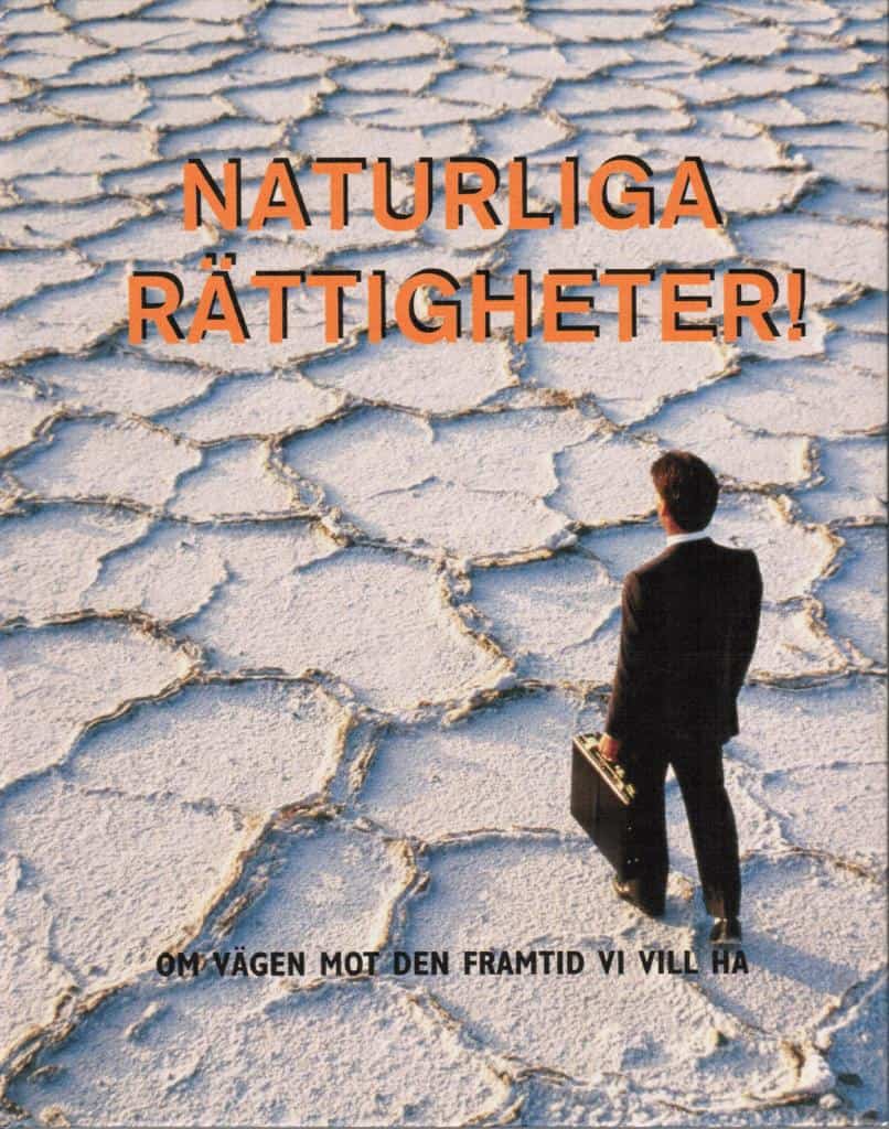 Ottosson, Åsa ; Matts (red.) : Naturliga rättigheter! Om vägen mot den framtid vi vill ha