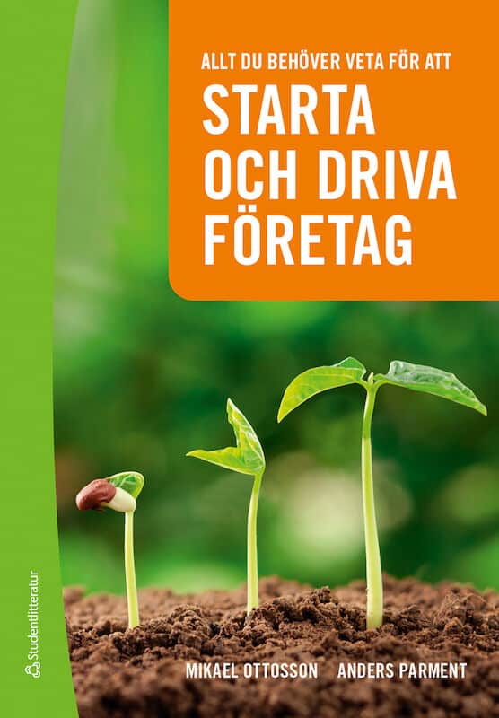 Ottosson, Mikael ; Parment, Anders : Allt du behöver veta för att starta och driva företag