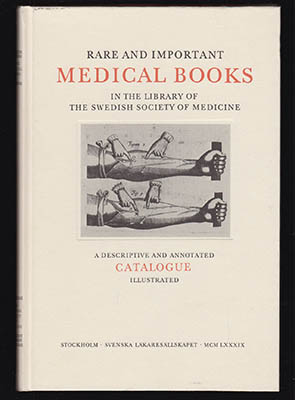 Ove Hagelin : Rare and important medical books in the Library of the Swedish Society of Medicine