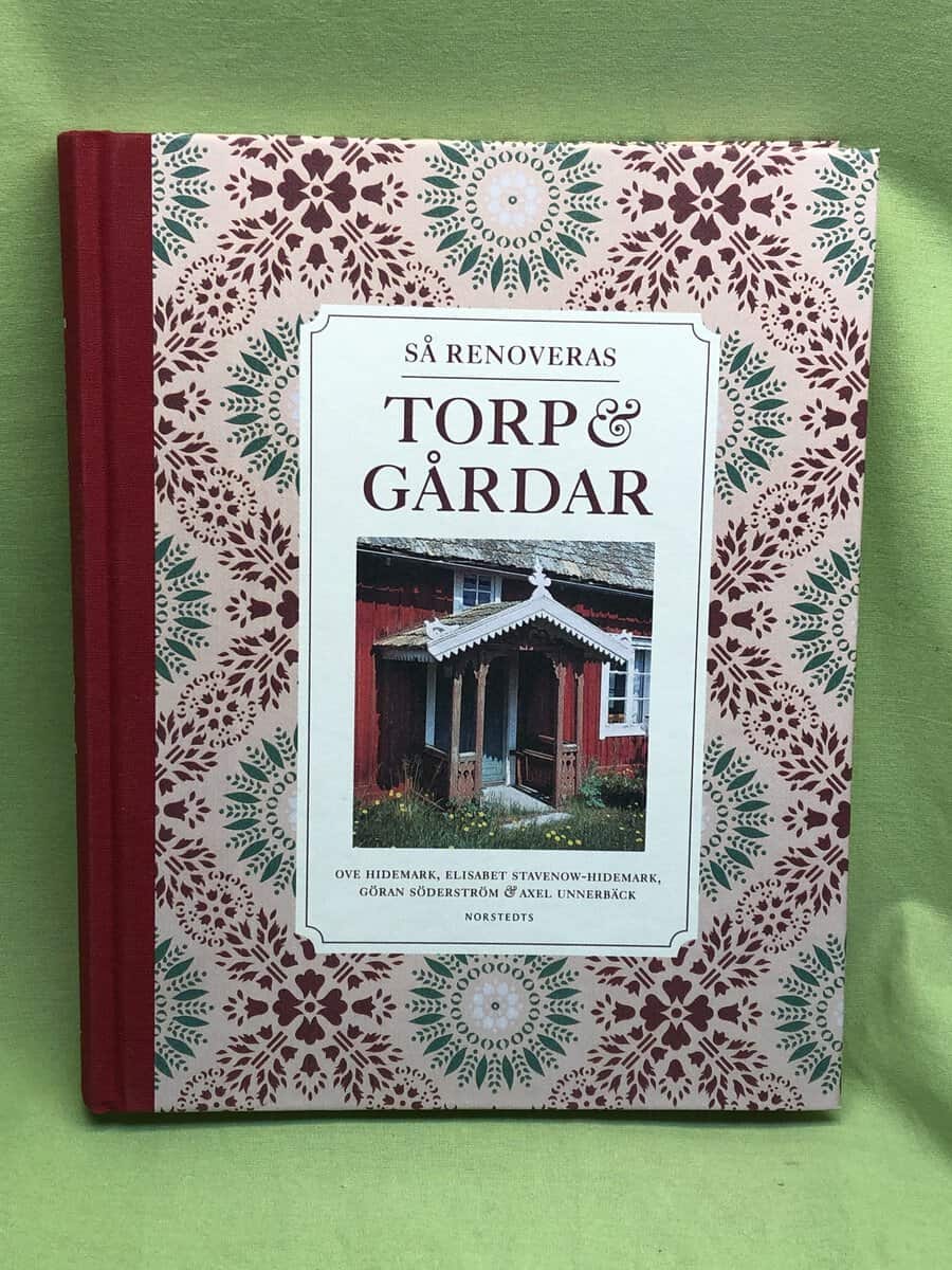 Ove Hidemark : Så renoveras torp & gårdar