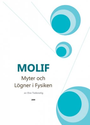 Ove Tedenstig : MOLIF : myter och lögner i fysiken
