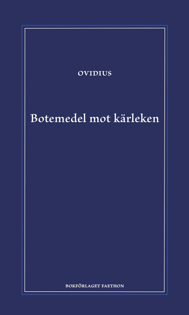 Ovidius : Botemedel mot kärleken