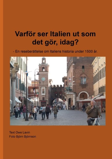 Owe Lavin : Varför ser Italien ut som det gör, idag?