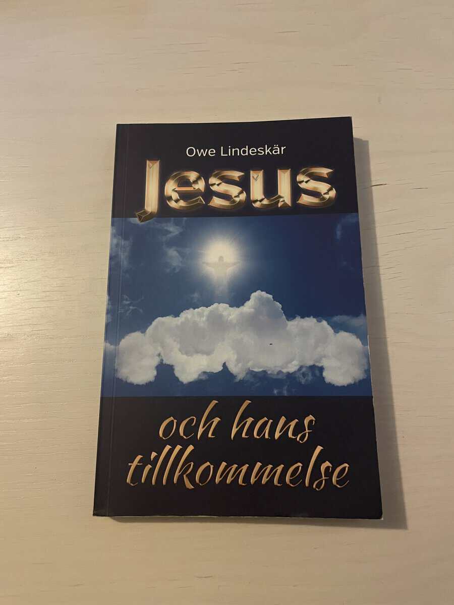 Owe Lindeskär : Jesus och hans tillkommelse