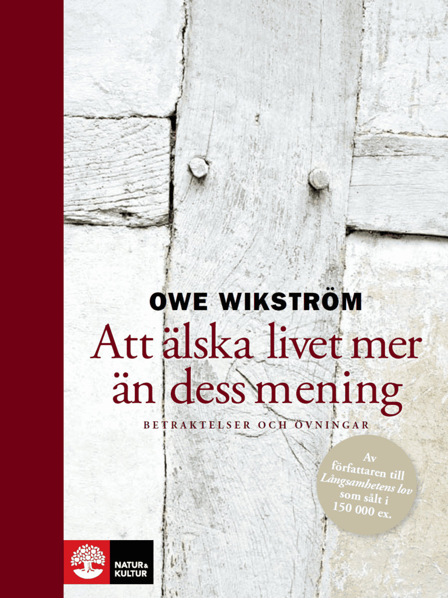 Owe Wikström : Att älska livet och dess mening