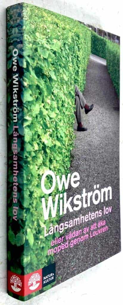 Owe Wikström : Långsamhetens lov
