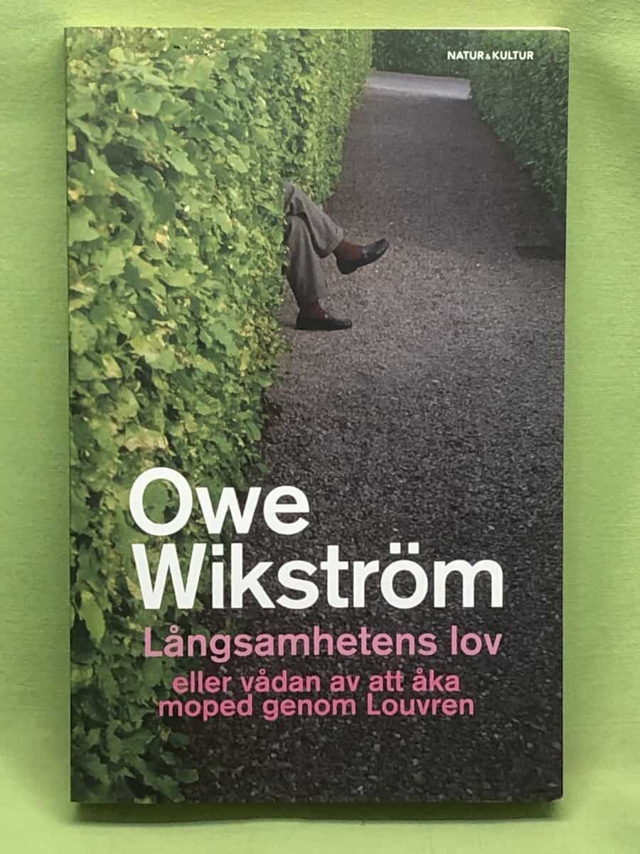 Owe Wikström : Långsamhetens lov
