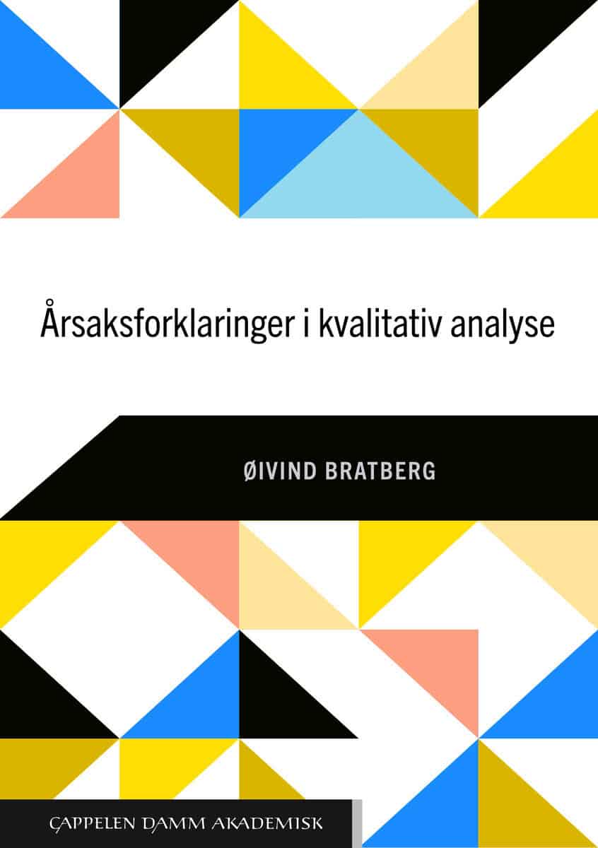 Øyvind Bratberg : Årsaksforklaringer i kvalitativ analyse