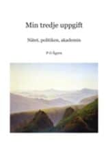 P Ågren : Min tredje uppgift