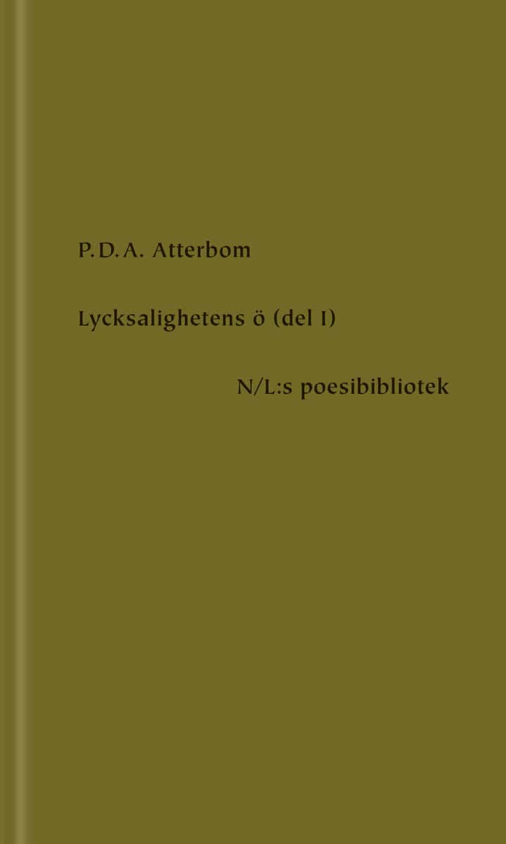 P. D. A. Atterbom : Lycksalighetens ö del I