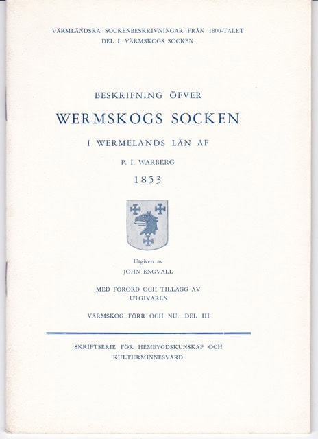 P. I Warberg : Beskrifning öfver Wermskogs socken i Wermelands län af P. I. Warberg 1853