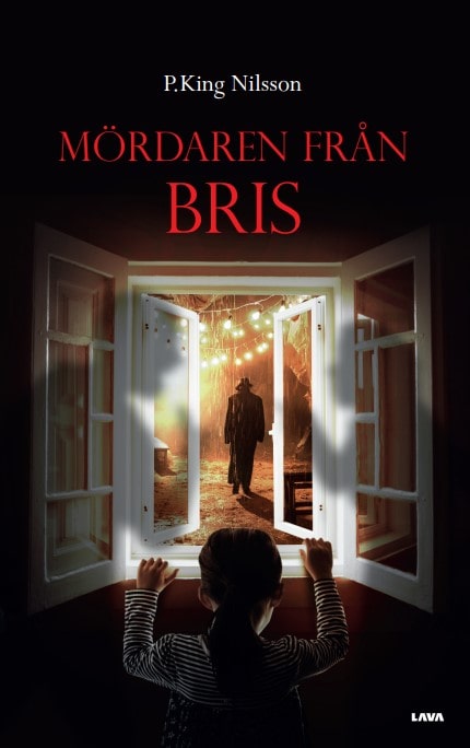 P. King Nilsson : Mördaren från BRIS