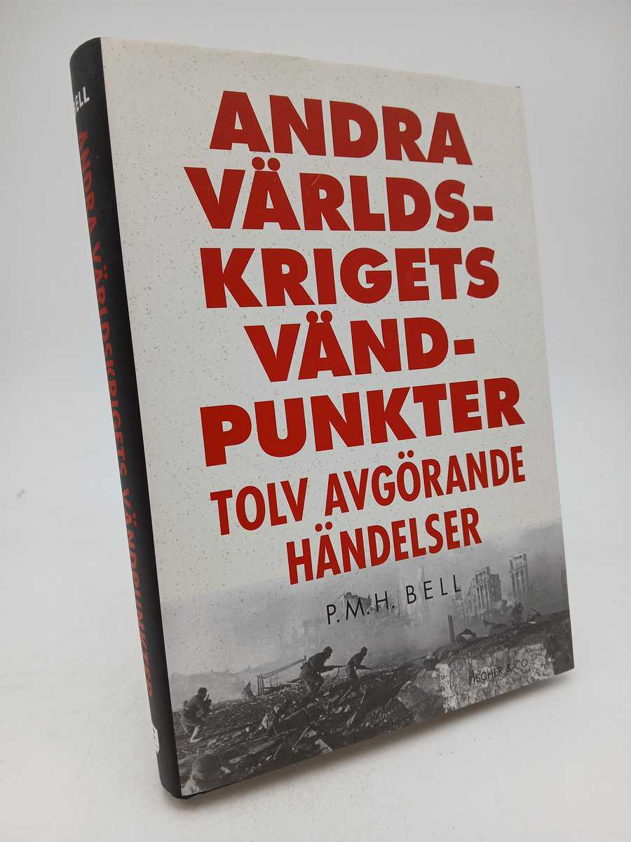 P. M. H. Bell : Andra världskrigets vändpunkter