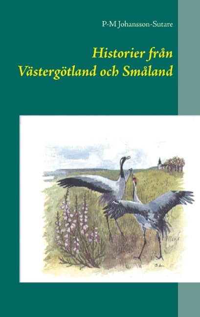 P-M Johansson-Sutare : Historier från Västergötland och Småland