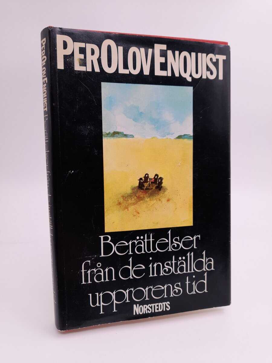 P. O. Enquist : Berättelser från de inställda upprorens tid