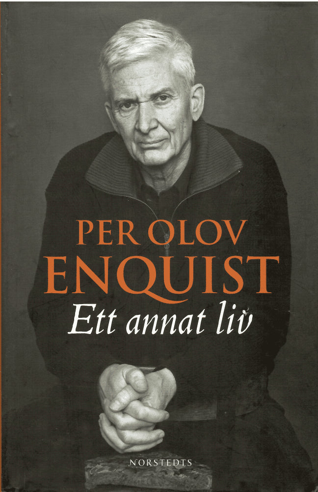 P. O. Enquist : Ett annat liv