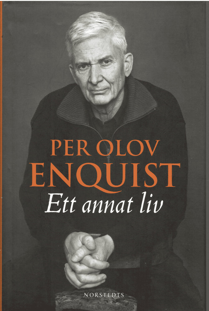 P. O. Enquist : Ett annat liv