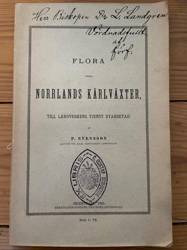 P. Svensson : Flora över Norrlands kärlväxter till läroverkens tjenst utarb.