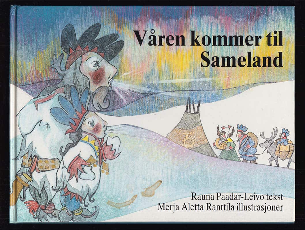 Paadar-Leivo, Rauna ; Ranttila, Merja Aletta : Våren kommer til Sameland