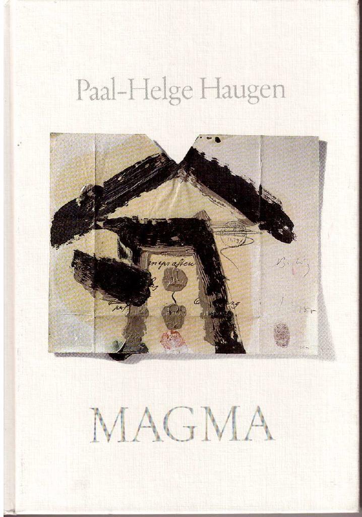 Paal-Helge Haugen : Magma. Dikter 1967-1985