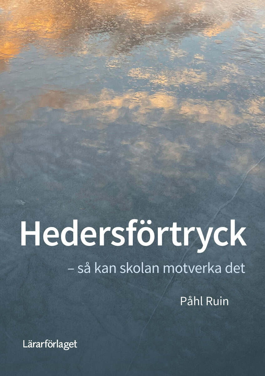 Påhl Ruin : Hedersförtryck : så kan skolan motverka det