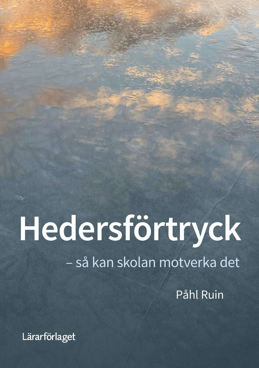 Påhl Ruin : Hedersförtryck : så kan skolan motverka det