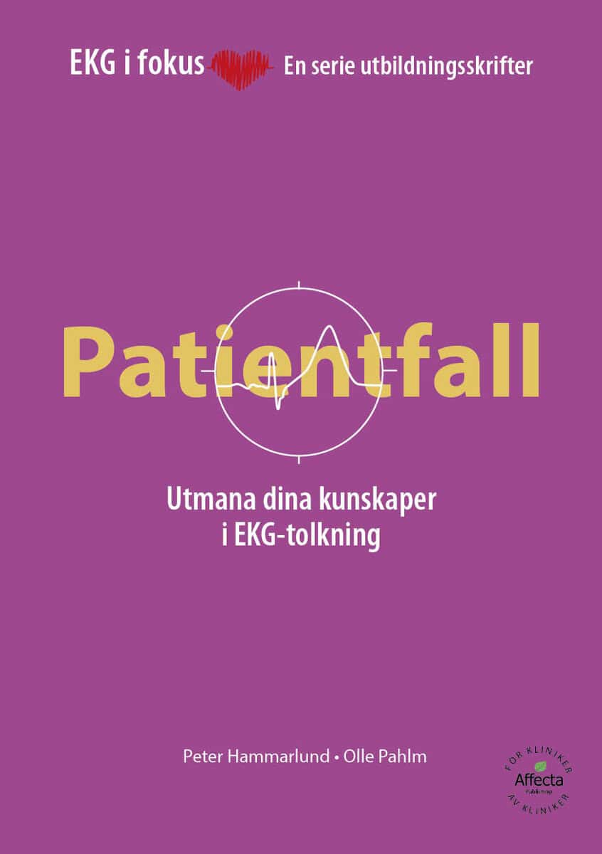 Pahlm, Olle ; Hammarlund, Peter : EKG i Fokus - 40 patientfall