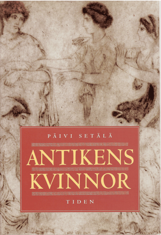 Päivi Setälä : Antikens kvinnor