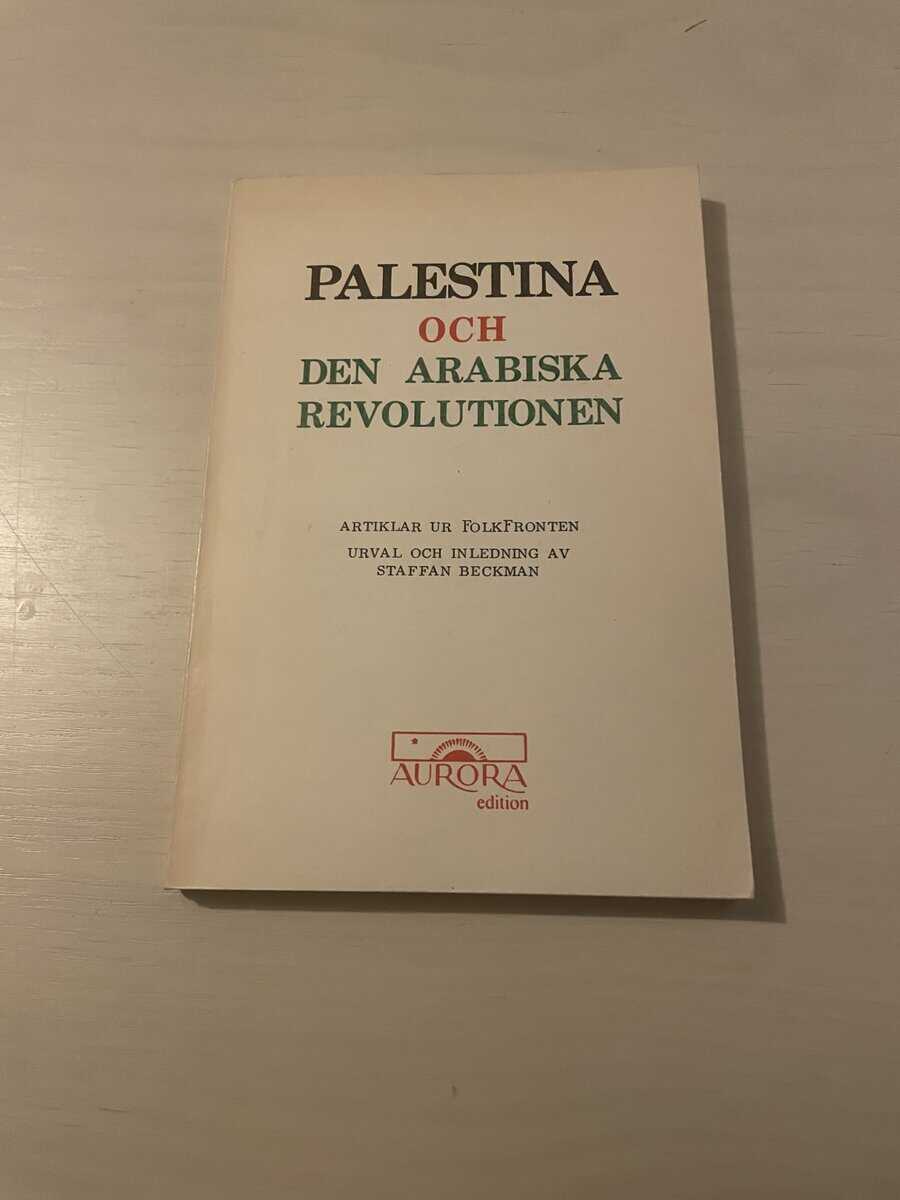 Palestina och den arabiska revolutionen artiklar ur Folkfronten