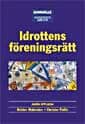 Pallin, Christer ; Malmsten, Krister : Idrottens föreningsrätt