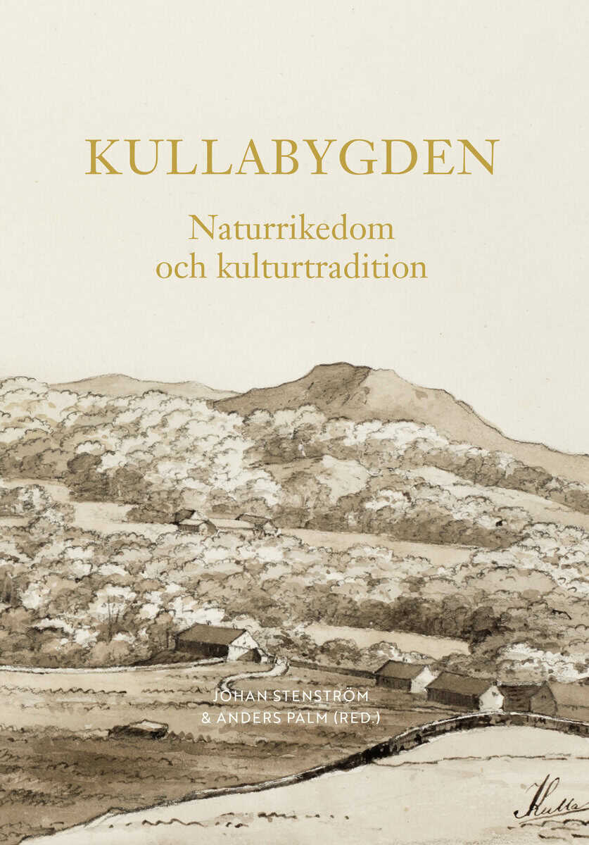 Palm, Anders ; Stenström, Johan : Kullabygden : naturrikedom och kulturtradition