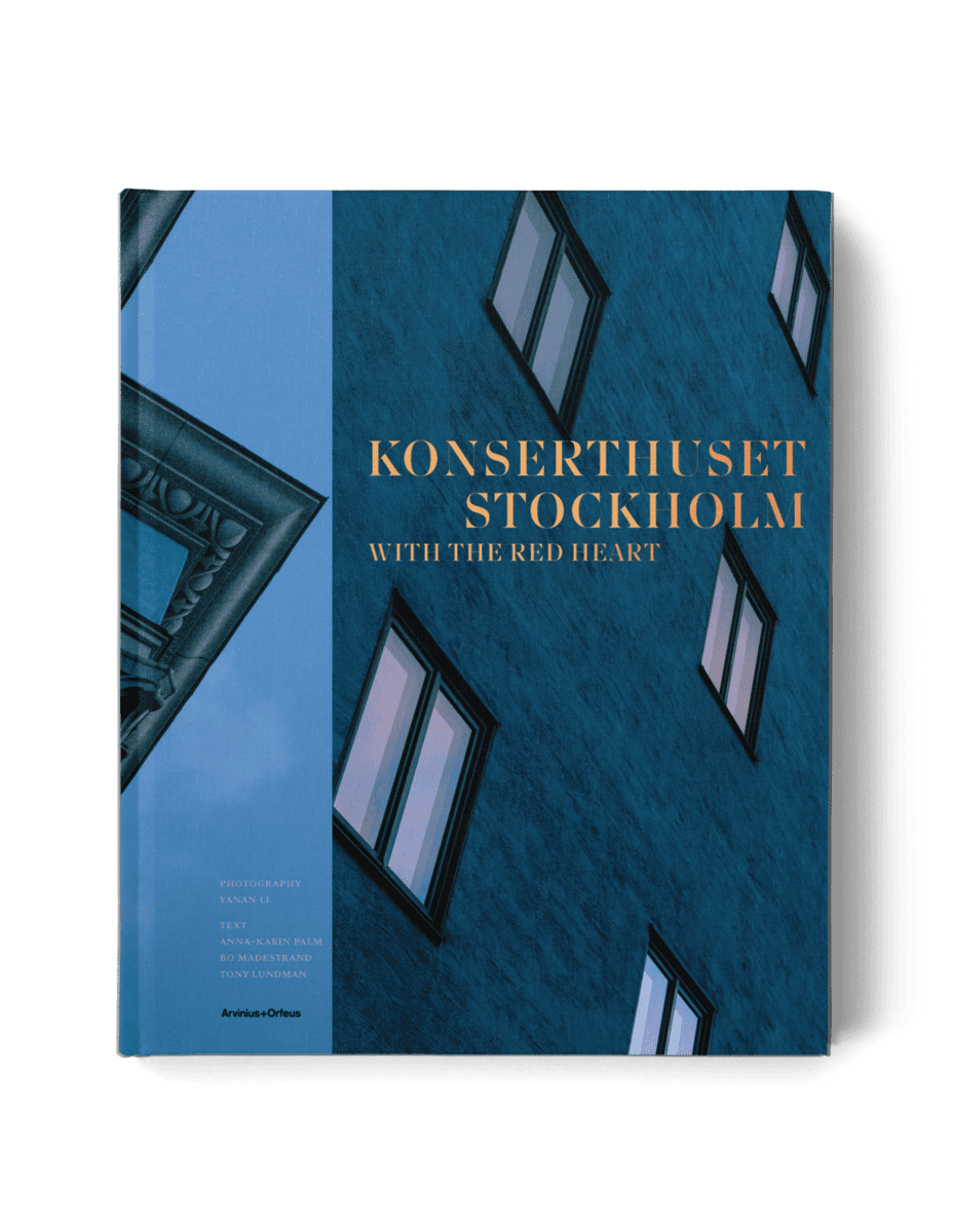 Palm, Anna-Karin ; Lundman, Tony ; Madestrand, Bo : Stockholm Konserthus : with the read heart