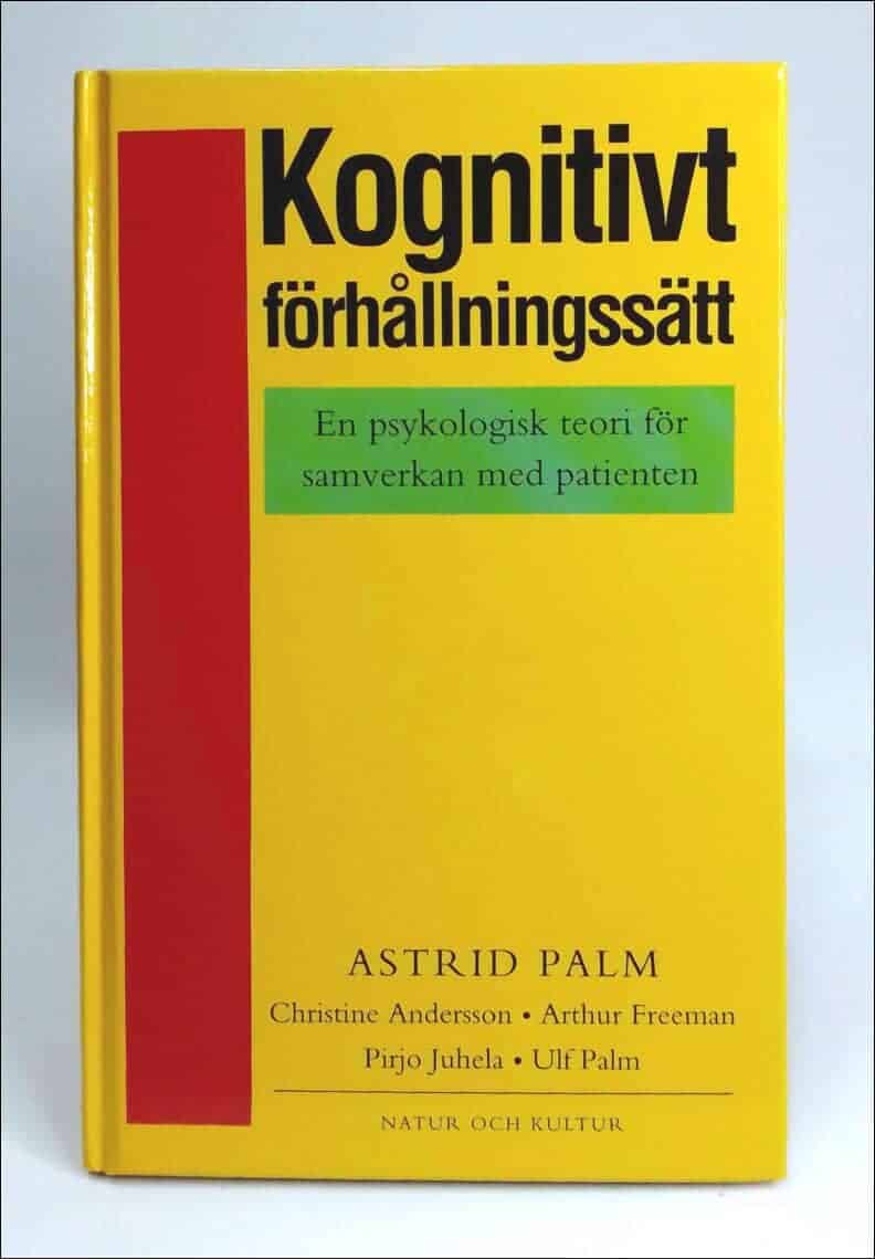 Palm, Astrid ; Andersson, Christine ; Freeman, Arthur ; Juhela, Pirjo ; Palm, Ulf : Kognitivt förhållningssätt