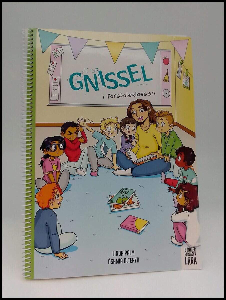 Palm, Linda ; Alteryd, Åsamia : Gnissel i förskoleklassen