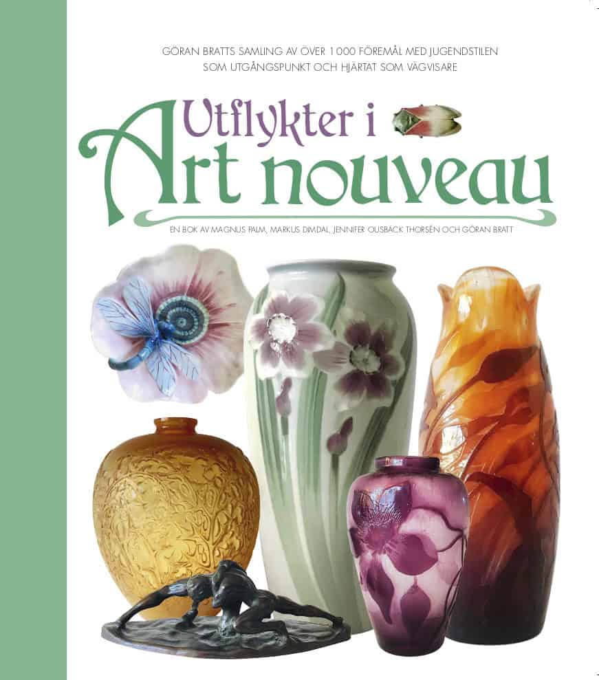 Palm, Magnus ; Dimdal, Markus ; Bratt, Göran : Utflykter i Art Nouveau