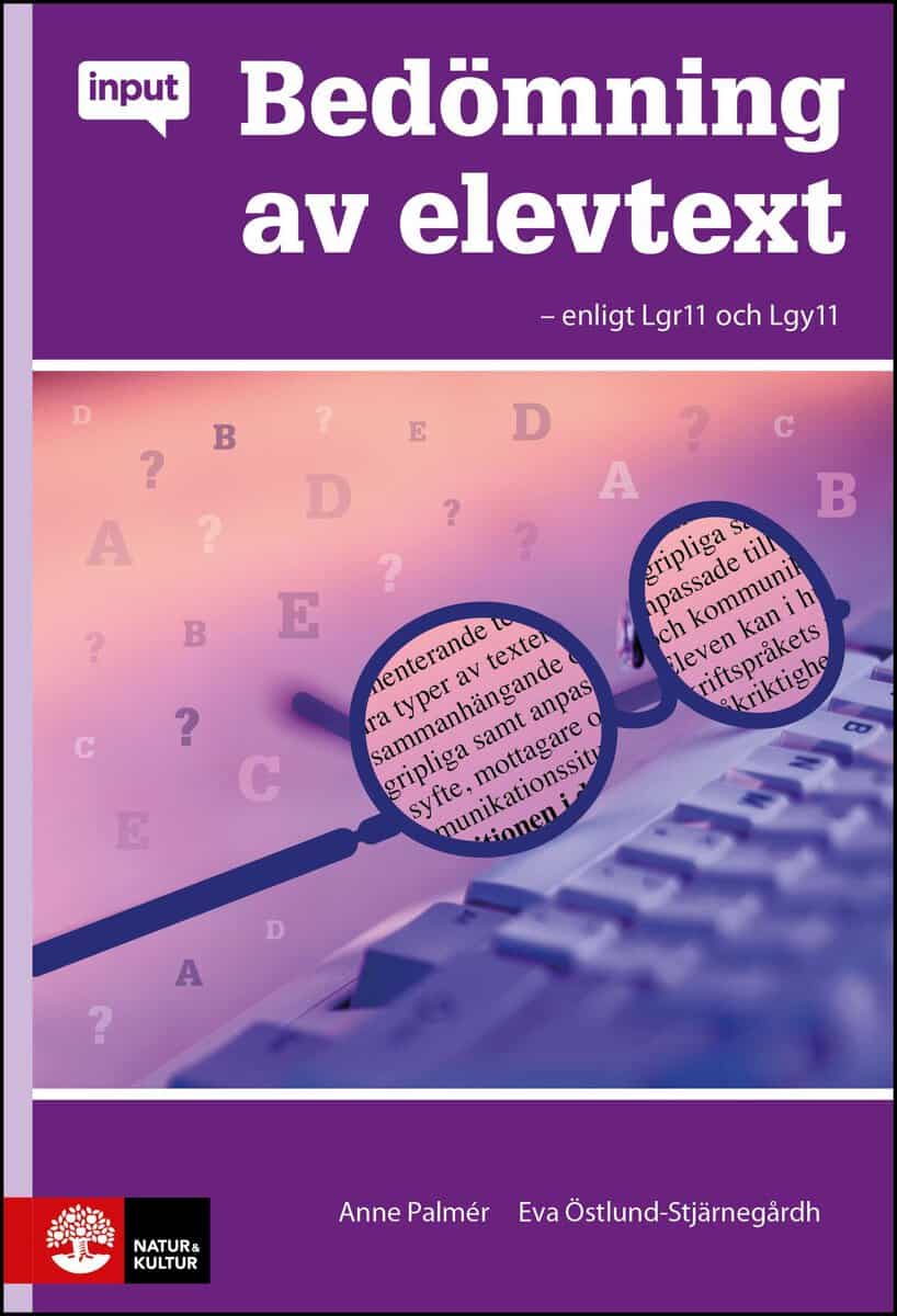 Palmér, Anne ; Östlund-Stjärnegårdh, Eva : Bedömning av elevtext