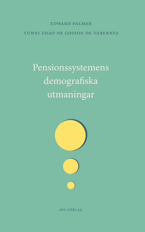 Palmer, Edward ; Zhao de Gosson de Varennes, Yuwei : Pensionsystemens demografiska utmaningar