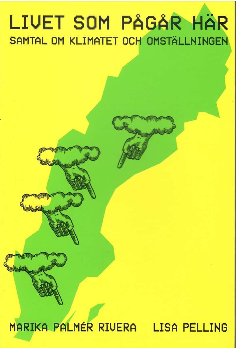 Palmér Rivera, Marika ; Pelling, Lisa : Livet som pågår här