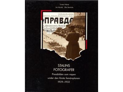 Palmér, Torsten ; Myrdal, Jan ; Stenholm, Olle : Stalins fotografer. Pressbilden som vapen under den första femårsplanen 1929-1932