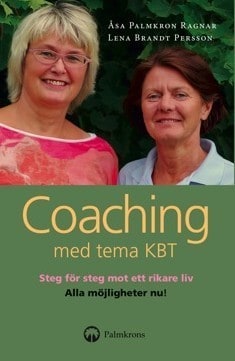 Palmkron Ragnar, Åsa ; Brandt Persson, Lena : Coaching med tema KBT : en handbok och självhjälpsbok