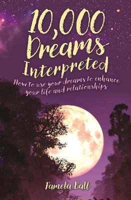 Pamela Ball : 10,000 Dreams Interpreted