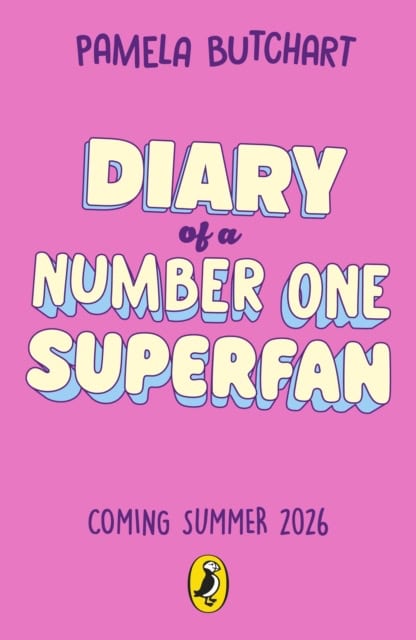 Pamela Butchart : Diary of a Number One Superfan