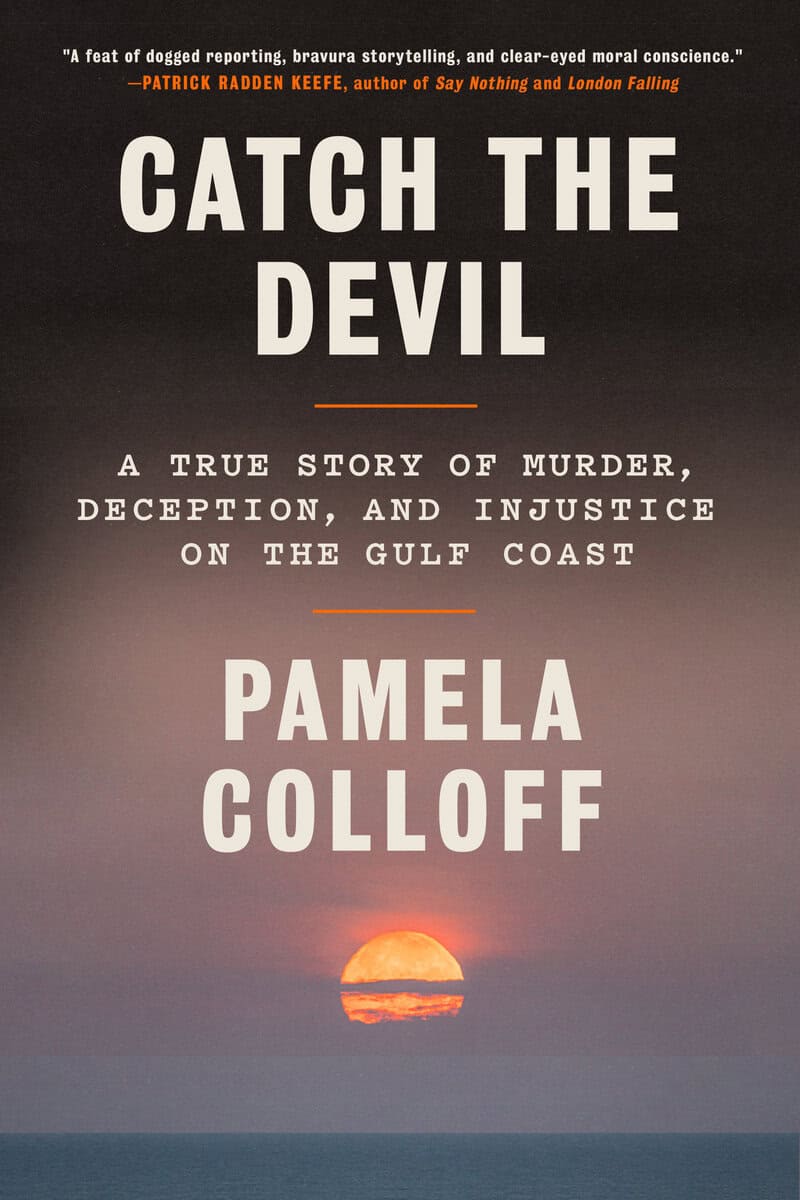 Pamela Colloff : Catch the Devil