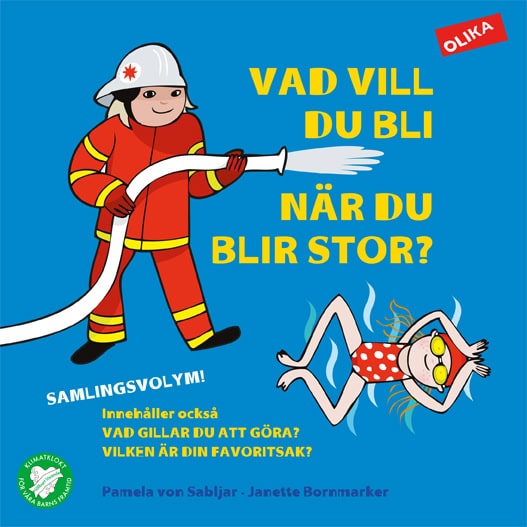 Pamela von Sabljar : Vad vill du bli när du blir stor? : samlingsvolym