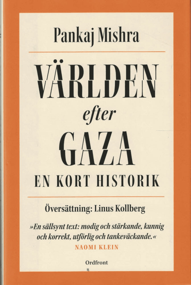 Pankaj Mishra : Världen efter Gaza