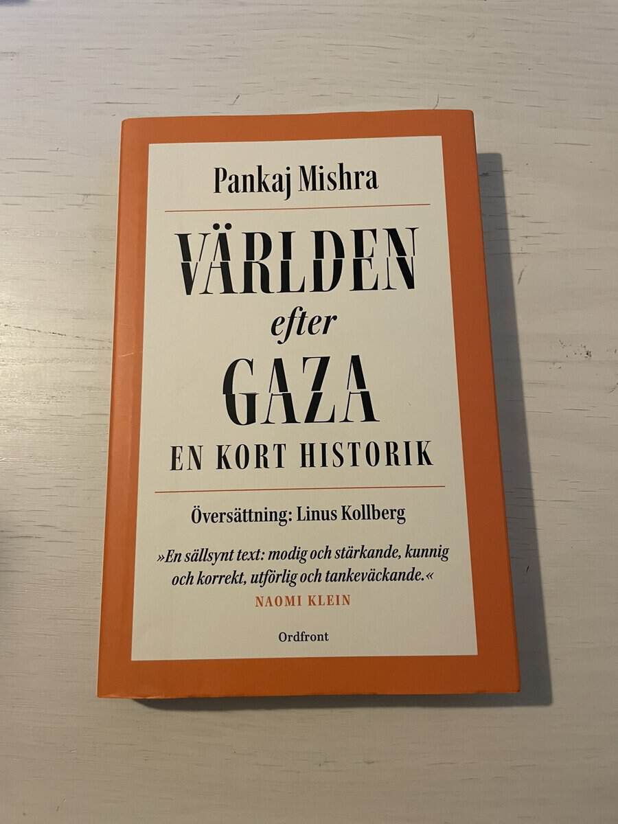 Pankaj Mishra : Världen efter Gaza