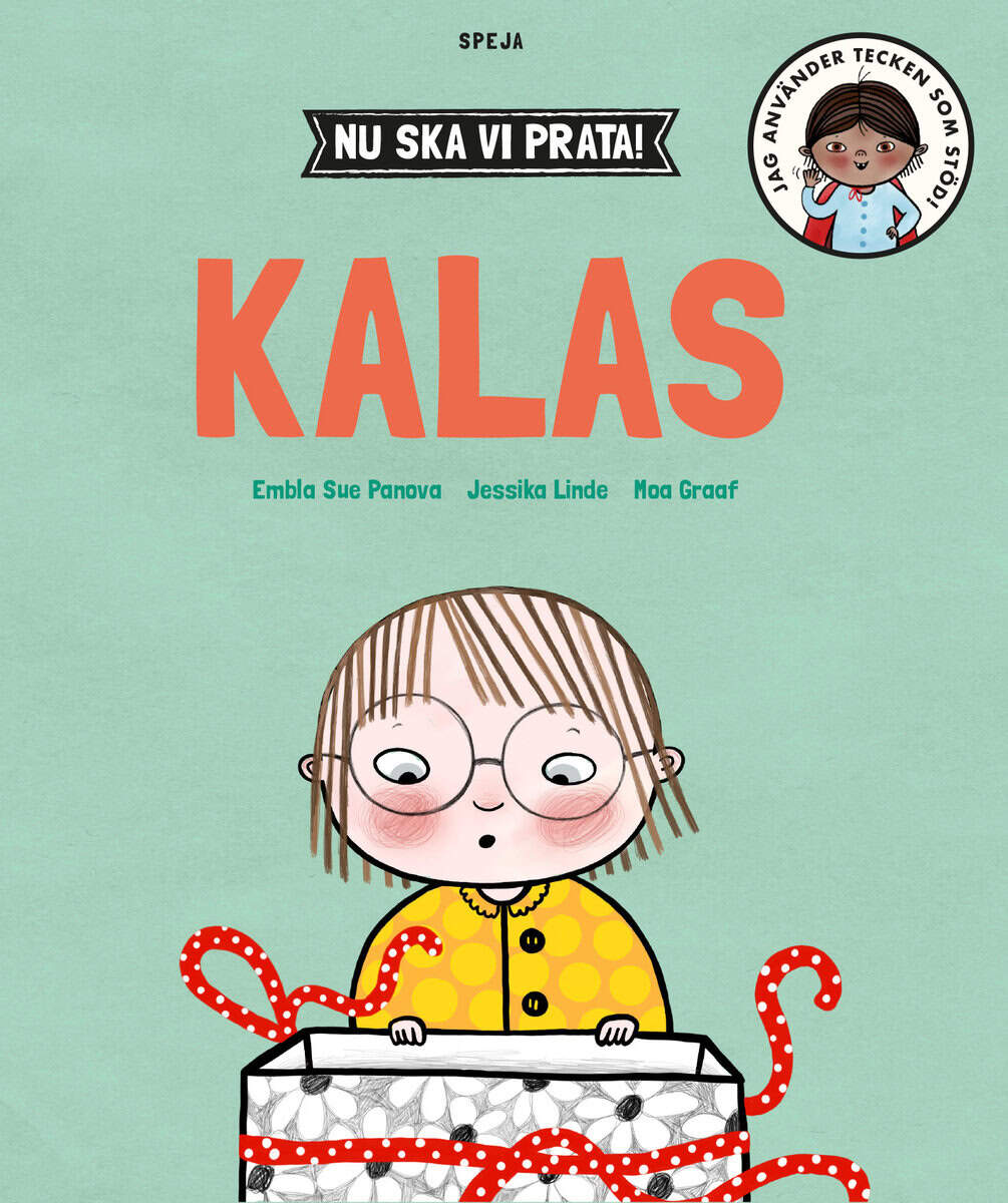 Panova, Embla Sue ; Linde Brundin, Jessika ; Graaf, Moa : Nu ska vi prata! Kalas