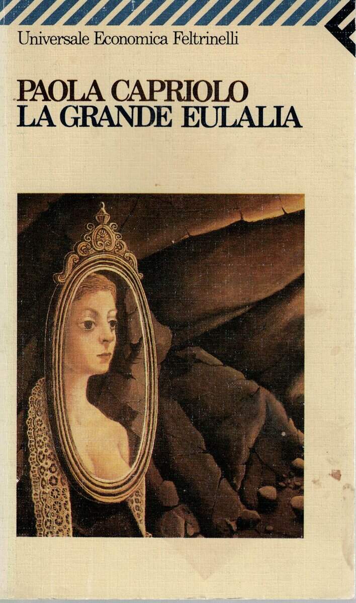 Paola Capriolo : La grande Eulalia