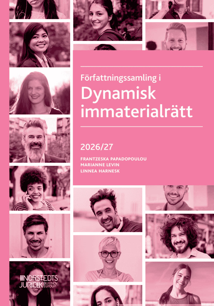 Papadopoulou Skarp, Frantzeska ; Levin, Marianne ; Harnesk, Linnea : Författningssamling i Dynamisk immaterialrätt