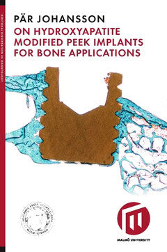 Pär Johansson : On hydroxyapatite modified peek implants for bone applications